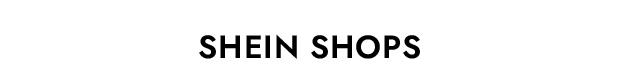 SHEIN SHOPS