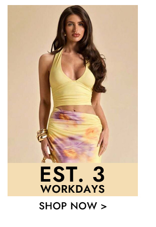 EST.3 WORKDAYS