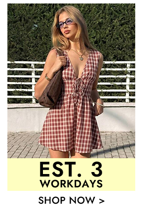 EST.3 WORKDAYS