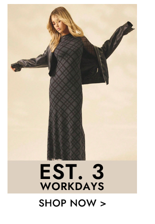 EST.3 WORKDAYS