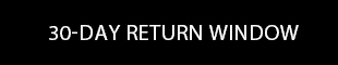 30-DAY RETURN WINDOW