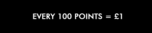 Every 100 points = £1