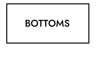 BOTTOMS