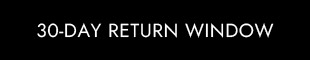 30-DAY RETURN WINDOW