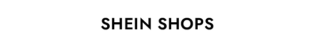 SHEIN SHOPS