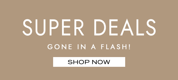 SUPER DEALS