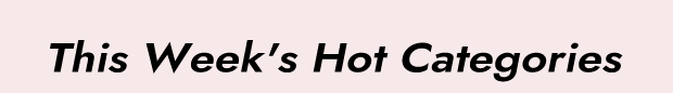 This Week's Hot Categories