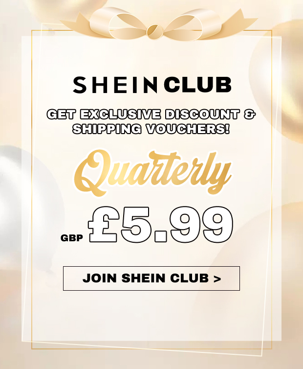 SHEIN CLUB  Get access to exclusive benefits you won't find