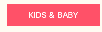 KIDS & BABY