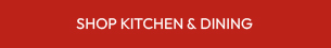 SHOP KITCHEN & DINING