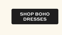  SHOP BOHO DRESSES 