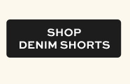  SHOP DENIM SHORTS 