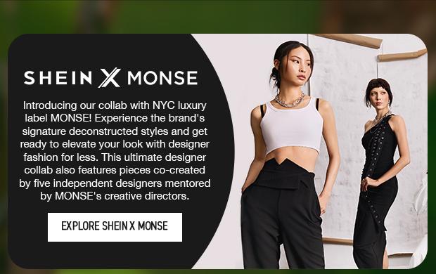 EXPLORE SHEIN X MONSE