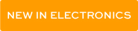 NEW IN ELECTRONICS