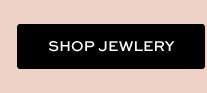 SHOP JEWELRY
