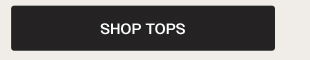 SHOP TOPS