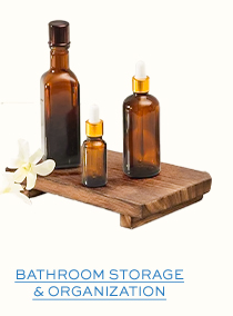 BATHROOM STORAGE & ORGANIZATION