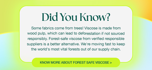 KNOW MORE ABOUT FOREST SAFE VISCOSE