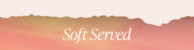 Soft Served