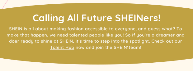 Calling All Future SHEINers!