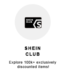 SHEIN CLUB