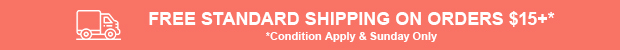 FREE STANDARD SHIPPING ON ORDERS $15+*