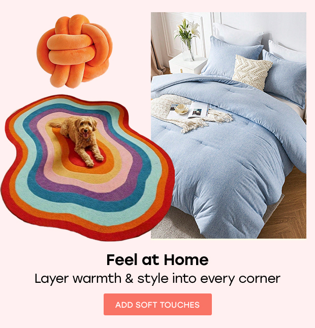 ADD SOFT TOUCHES