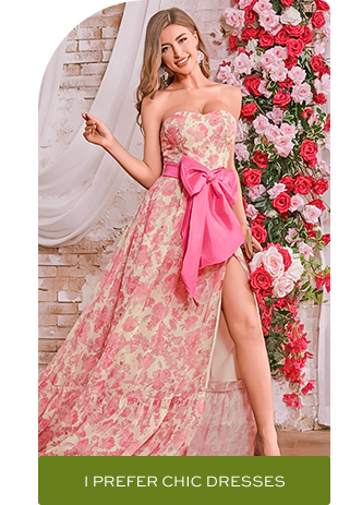 I PREFER CHIC DRESSES