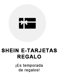 SHEIN E-TARJETAS REGALO