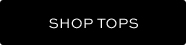 SHOP TOPS