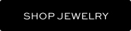 SHOP JEWELRY