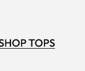 SHOP TOPS