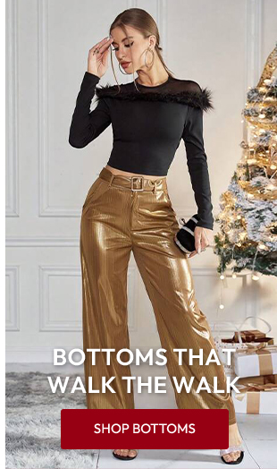 BOTTOMS THAT WALK THE WALK