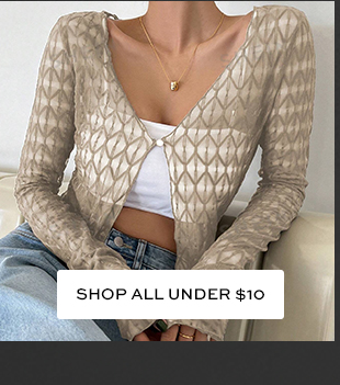 SHOP ALL UNDER $10