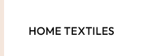 HOME TEXTILES