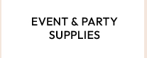 EVENT & PARTY SUPPLIES