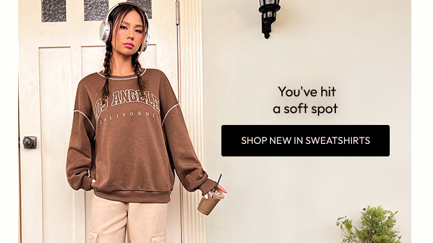 SHOP NEW IN SWEATSHIRTS