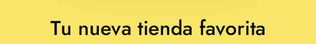 Tu nueva tienda favorita
