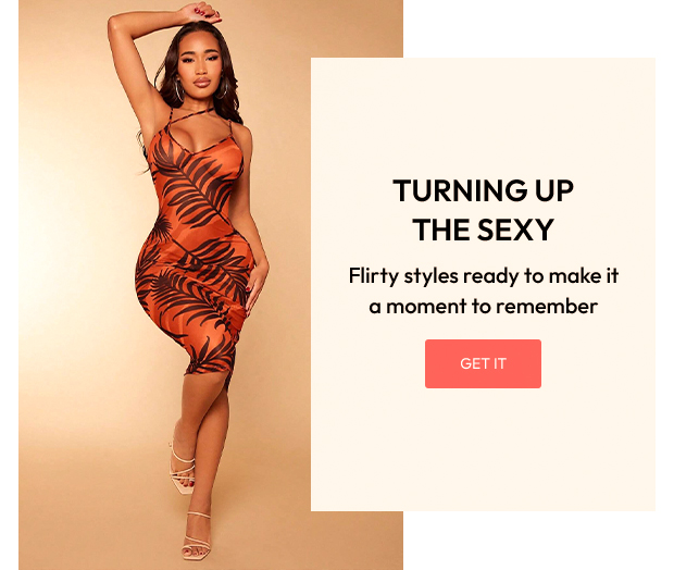 TURNING UP THE SEXY