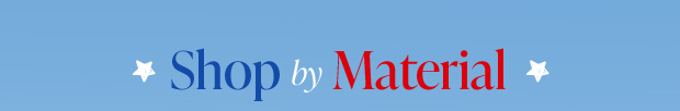 Shop by Material