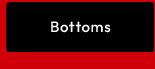 BOTTOMS