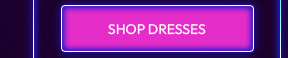 SHOP DRESSES