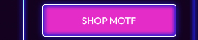 SHOP MOTF