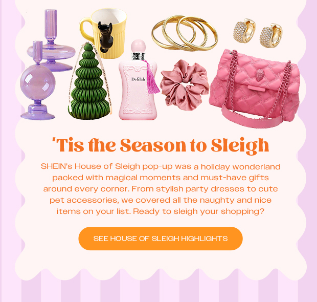 SEE HOUSE OF SLEIGH HIGHLIGHTS