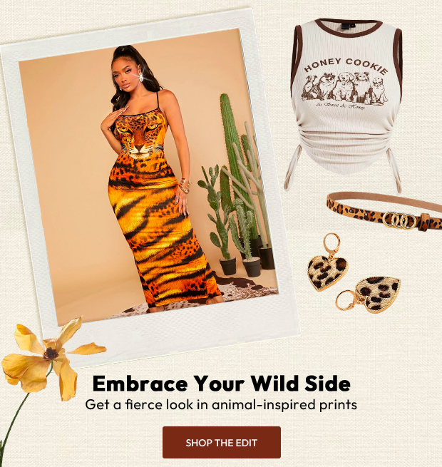 EMBRACE YOUR WILD SIDE