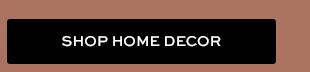 SHOP HOME DECOR