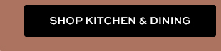 SHOP KITCHEN & DINING