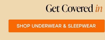 SHOP UNDERWEAR & SLEEPWEAR